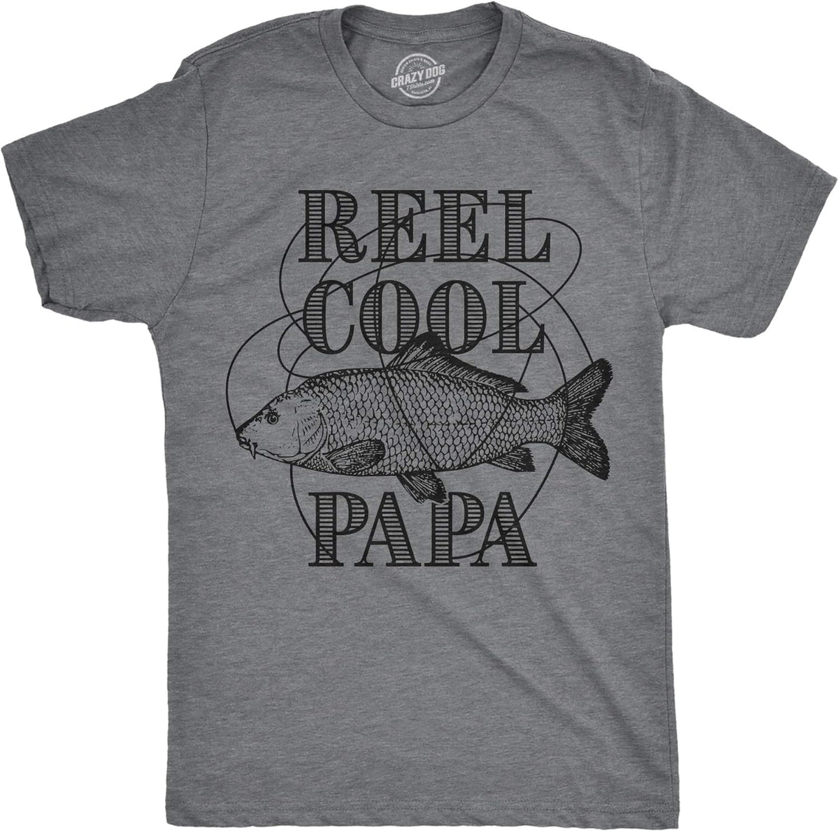 Crazy Dog Dad Fishing Shirts Funny Father's Day Reel Cool Dad Papa Grandpa Tees
