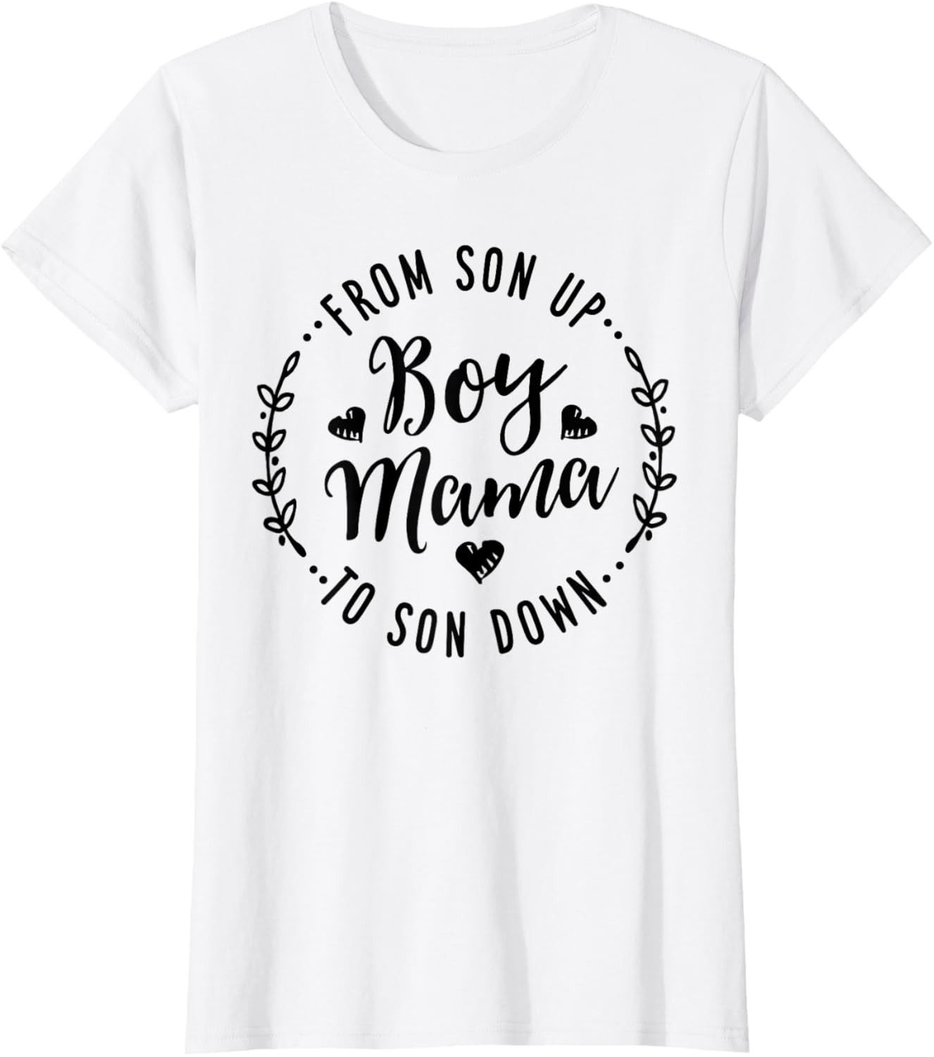 Boy Mama From Son Up To Sun Down Mother's Day Funny Mom Mother Shirt
