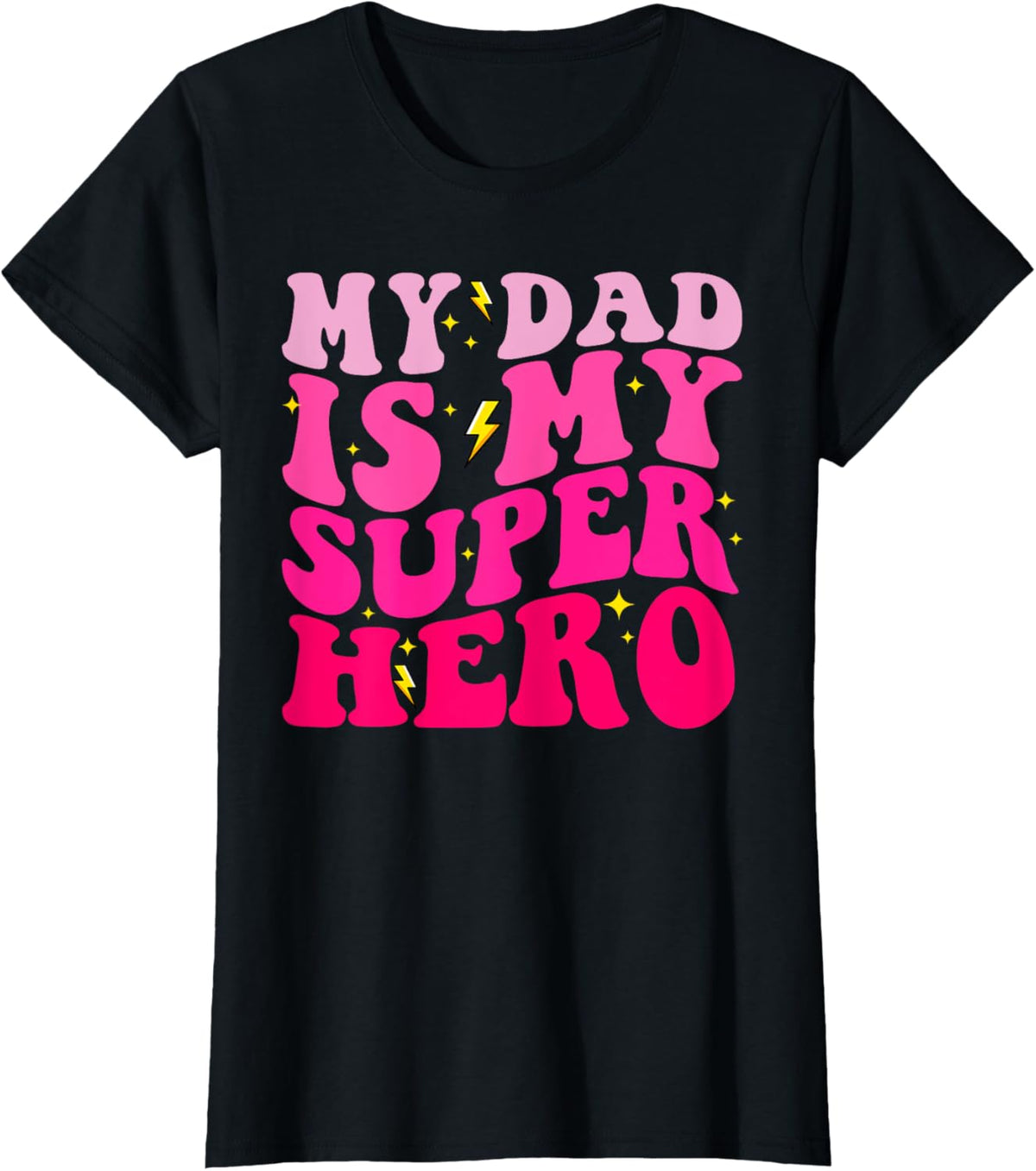 Daughter Father's Day Shirt My Dad Is My Superhero Girls