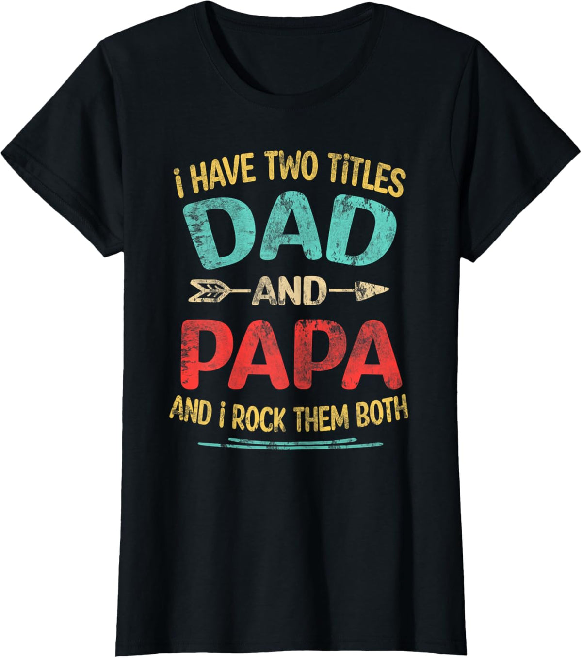 I Have Two Titles Dad And Papa Funny Father's Day Dad Gift