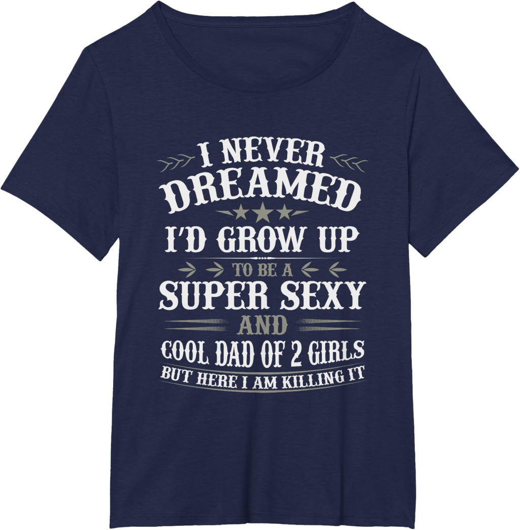 Fathers Day Shirt from Daughter Dad of 2 Girls Fathers Day