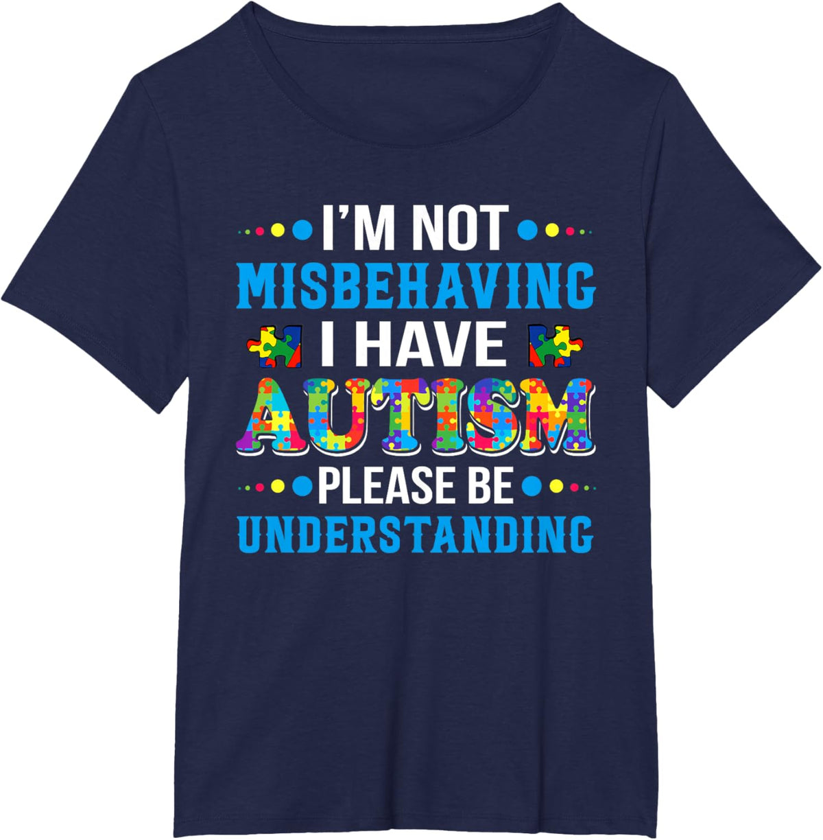 Autism Awareness I'm Not Misbehaving I Have Autism