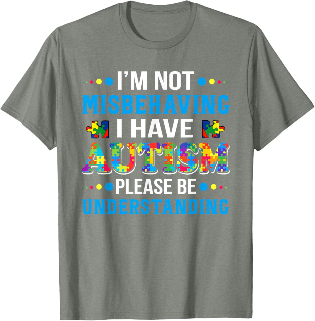 Autism Awareness I'm Not Misbehaving I Have Autism