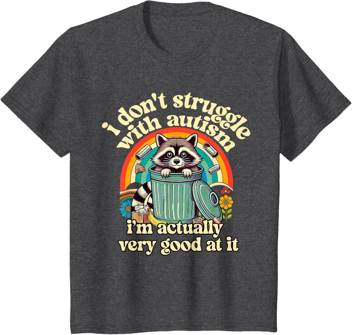 Funny I Don't Struggle With Autism Autistic Raccoon Meme