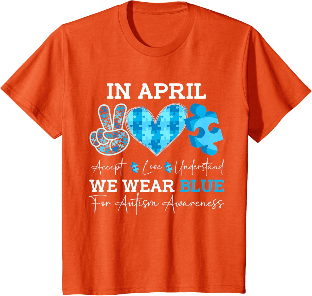 In April We Wear Blue Autism Awareness Men Women Kids Autism