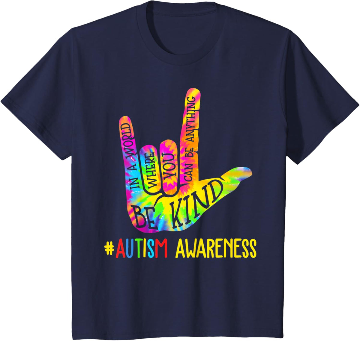 Be Kind ASL Love Sign Language Hand Autism Awareness Tie Dye