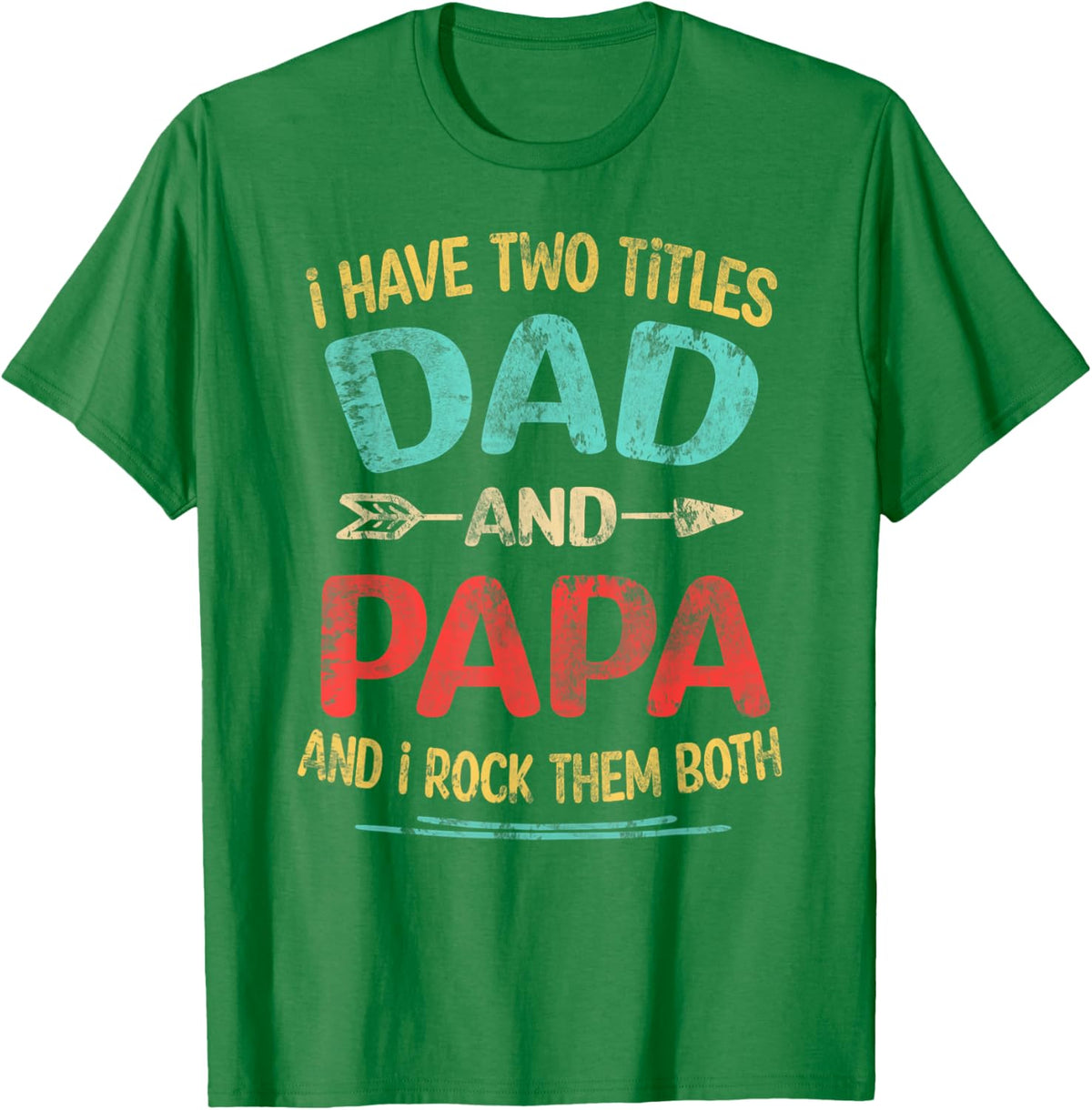 I Have Two Titles Dad And Papa Funny Father's Day Dad Gift