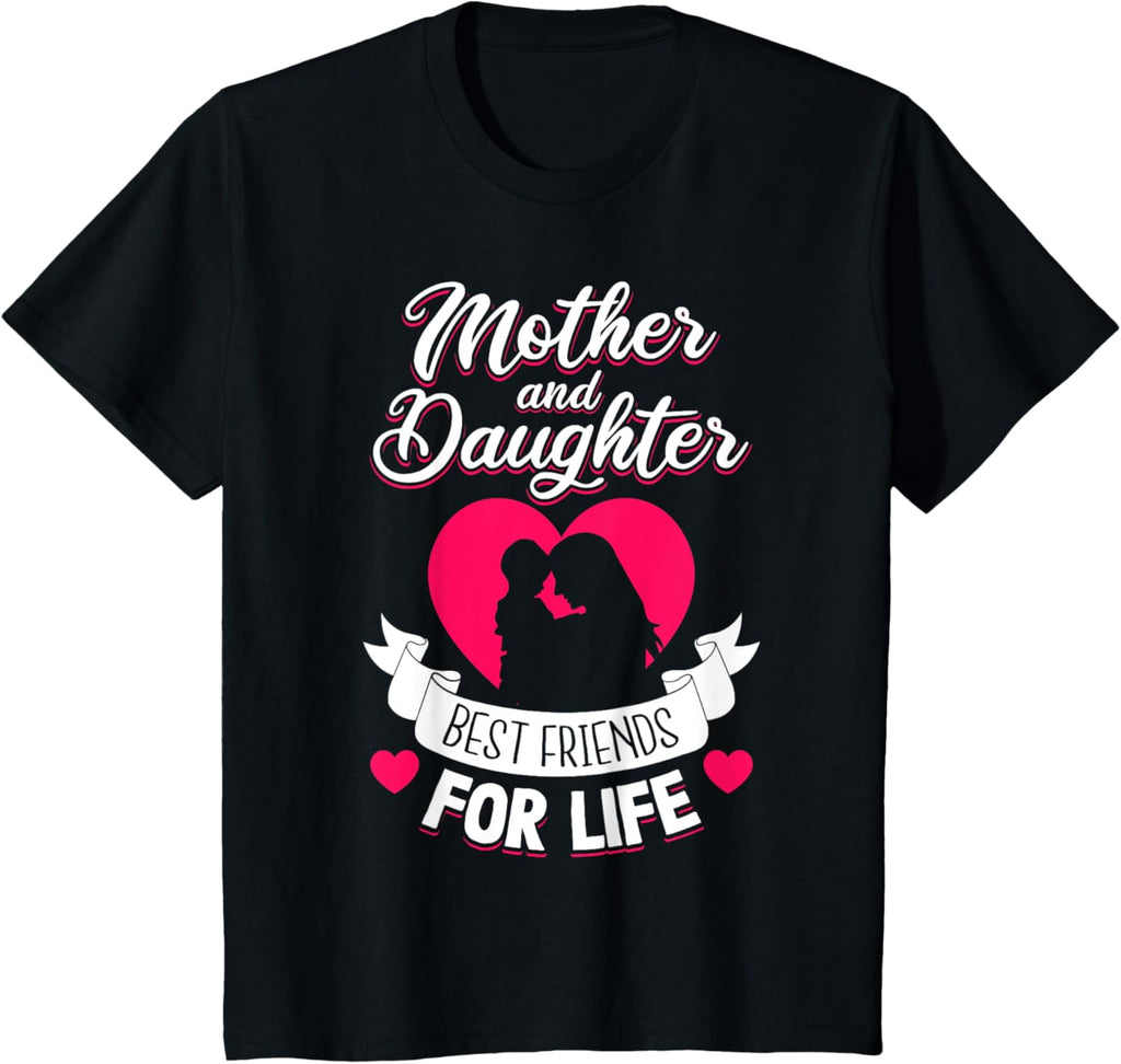 Mother and Daughter Best Friends for Life Mothers Day Mom