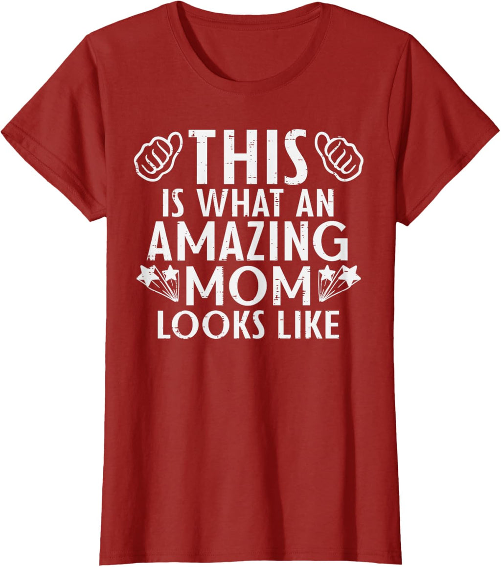This Is What Amazing Mom Looks Like Mothers Day Mama Women