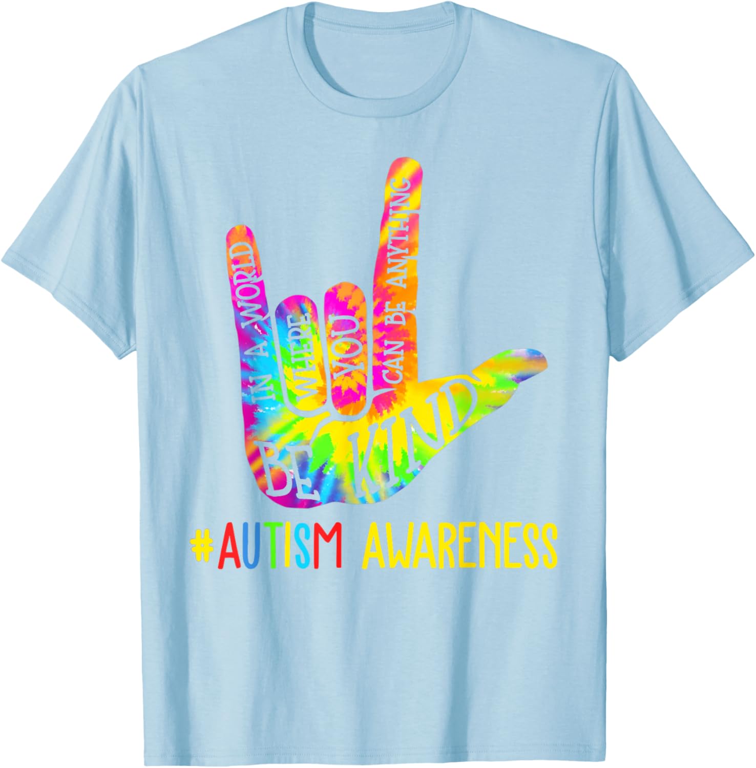Be Kind ASL Love Sign Language Hand Autism Awareness Tie Dye
