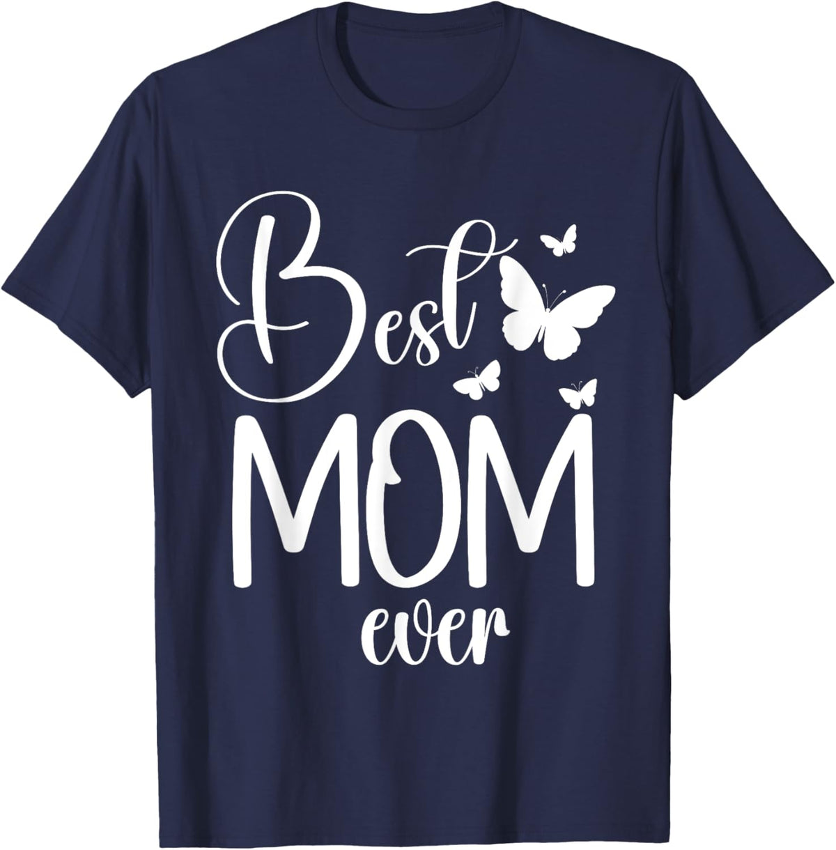 Best Mom Ever Funny Butterfly Mother's Day Women