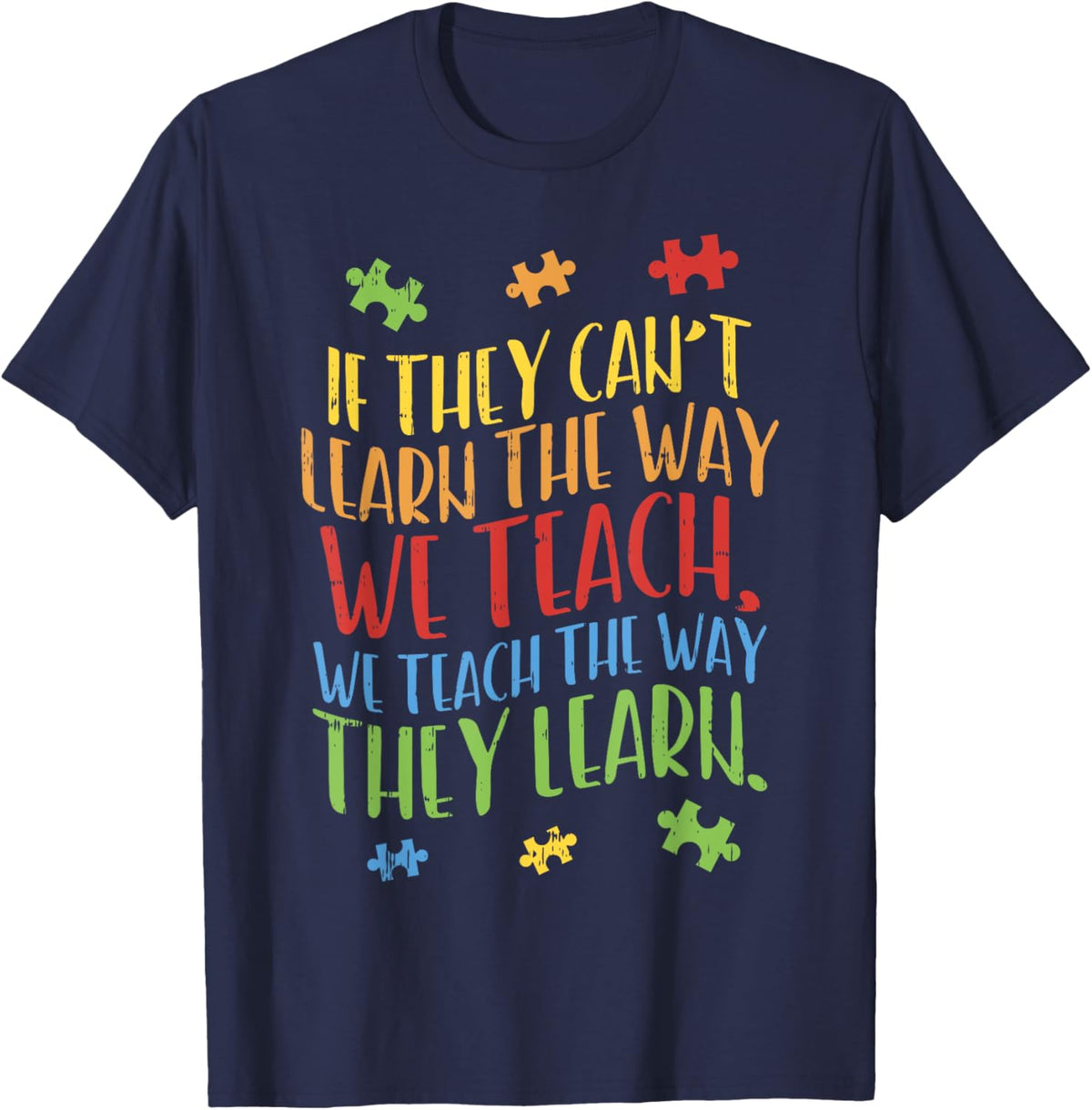 Autism Awareness Teacher Shirt Autistic Teach Learn Gift