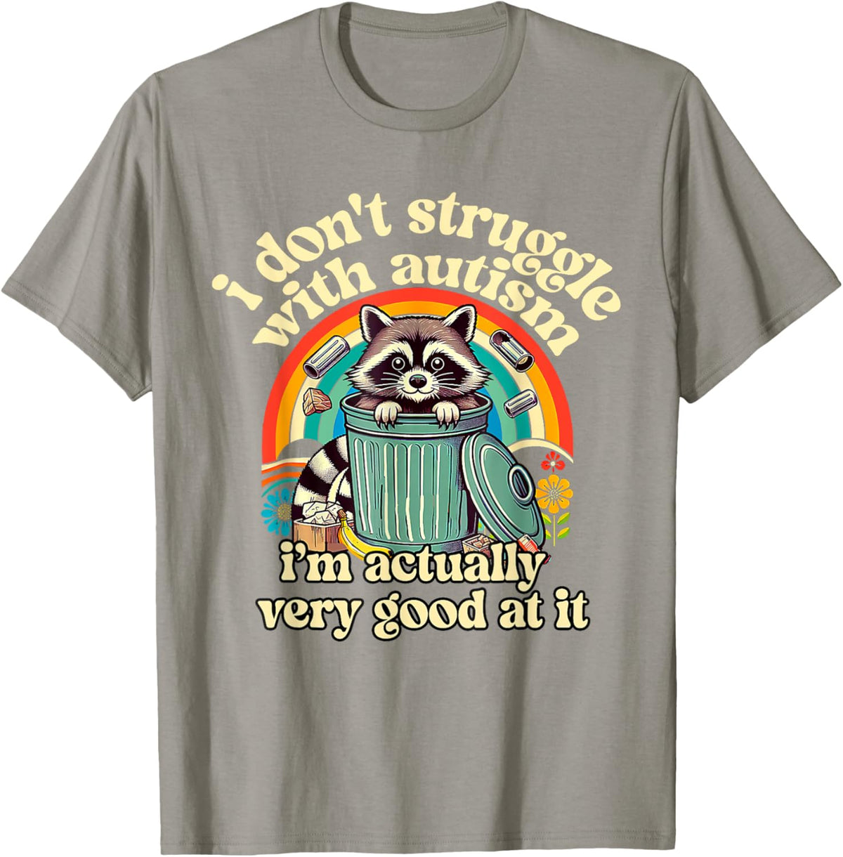 Funny I Don't Struggle With Autism Autistic Raccoon Meme